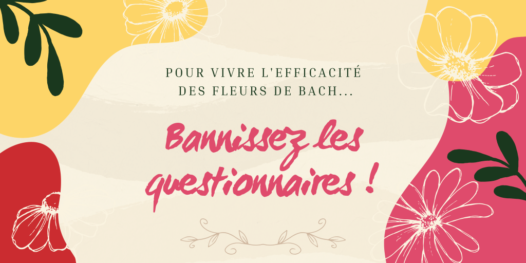 Bannissez les questionnaires !